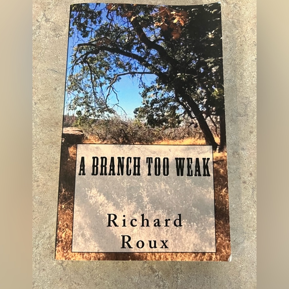 A Branch Too Weak by Richard Roux